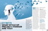 THINK TANK WHAT STYLE OF PROJECT THINKER ARE YOU? · Look at Sir Richard Branson and Sir James Dyson. Both are highly successful billionaire owners of businesses they ... as a project