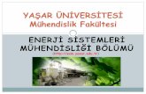 YAŞAR ÜNİVERSİTESİ Mühendislik Fakültesi · 2016-07-13 · Hidrolik, rüzgar, güne, jeotermal, biyokütle, biyogaz, dalga, akıntı, gel-git enerjisi, hidrojen enerjisi tesislerinin
