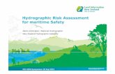 Hydrographic Risk Assessment for maritime Safety · Hydrographic Risk Assessment for maritime Safety Adam Greenland ... – Weighted Overlay Analysis is the scientific methodology