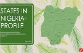 STATES IN NIGERIA- PROFILE · Ethnicity: Delta North includes; Aniocha, Ika, Ukwuani and Ndoisimili ethnic region that speak Delta Igbo while Delta Central and Delta South speak Urhobo,