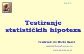 Testiranje - University of Novi Sad•Neparametarski testovi. Definicija: Hipoteza predstavlja pretpostavku koja je zasnovana na određenim činjenicama (najčešće naučnim ili iskustvenim).
