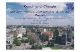 Kunst und Chemie - Gesellschaft Deutscher Chemiker · • Hauptanliegen ist die Untersuchung von Kunst- und Kulturgütern der Menschheitsgeschichte im Hinblick auf Materialien, Herstellungstechniken,