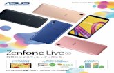 ZenFone Live (Ll) 1 2018.11 Zenfone Liveo Y!mobile ... · ZenFone Live (Ll) B 54 3,000mAh (DSOS) ASUS WebStoragey— Googletz-3õ Bluetooth' FDD-LTE W-CDMA GSWEDGE ¥7 ¥11 ¥12 ¥12