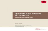 Diabeti dhe situata të veçanta - LillySalute · 2019-02-18 · vogla, biskota të thata të kripura, etj.), duke menduar që mund të ketë vonesa në oraret e vakteve dhe që mund