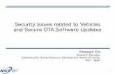 Security issues related to Vehicles and Secure OTA ... · Security issues related to Vehicles and Secure OTA Software Updates Masashi Eto. Research Manager, Cybersecurity Human .