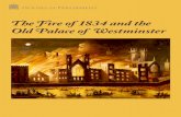 Houses Parliament Houses Parliament The Fire of 1834 and ... · The terrible fire which engulfed the old Palace of Westminster in 1834 was a turning point in the history of Parliament
