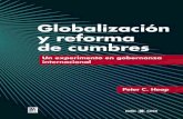 Globalización y reforma de cumbres · 2019-10-17 · capítulos de la obra. Ahora, a casi seis años de iniciado el proceso, las ideas y sugerencias que aparecen a lo largo de este