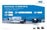 bizhub C3851FS - baranofis.com.tr · CSRC – Uzaktan Servis Konica Minolta servisi aracılığıyla cihazların ve sarf malzemelerinin çevrimiçi olarak izlenmesiyle üretkenliği