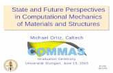 State and Future Perspectives in Computational …M Ortiz 06/11/03 State and Future Perspectives in Computational Mechanics of Materials and Structures Michael Ortiz, Caltech Graduation