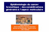 Epidémiologie du cancer bronchique : des considérations ... GOLF/GOLF2014MazieresV2.pdf · Epidémiologie du cancer bronchique : des considérations générales à l’aspect moléculaire