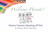 Parent-Teacher Meeting (PTM) · 2019-01-08 · Programmes are catered to help students transit from primary to secondary school life These programmes also help to build students’