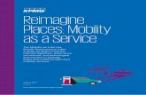 Reimagine Places: Mobility as a Service · Reimagine Places: Mobility as a Service The Mobility as a Service (MaaS) Requirements Index: A guide for determining the required regulatory,