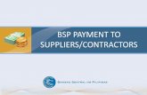 BSP PAYMENT TO SUPPLIERS/CONTRACTORS · 2016-04-05 · –BIR Certificate of Registration (BIR Form No. 2303) –Tax Exemption Certificate/Ruling from BIR, if any; Tax Treaty, for