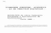 EFADnutritiedietetica.ro/docs/standardeu/EFAD Benchmark 2005.doc  · Web viewEFAD. STANDARDE EUROPENE, ACADEMICE ŞI DE PRACTICĂ DIETETICĂ. DEZVOLTATE de către Federaţia Europeană