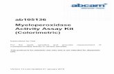 (Colorimetric) ab105136 Activity Assay Kit Myeloperoxidase Myeloperoxidase...MPO; and can be used to detect MPO as low as 0.05 mU per well. Myeloperoxidase (MPO) is a peroxidase enzyme