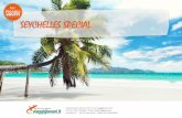Viaggio Seychelles | Tour Originale Organizzato …...sul traghetto verso l’isoladi Praslin. Serata relax prima della cena al ristorante, poco lontano dalla sistemazione. In programma