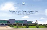 Moving Forward to the Rule of Law · 2019-10-03 · Myanmar’s judicial system since ancient times - independence, impartiality, integrity, propriety, equity, competence and diligence.
