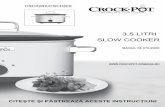 3.5 LITRI SLOW COOKER - crockpot-romania.ro · specifică, tip și structura osului. Tipurile de carne slabă, cum ar fi puiul sau mușchiul de porc, tind să se gătească mai rapid