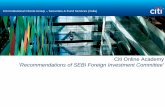 Citi Online Academy Recommendations of SEBI Foreign ... · SEBI formed Committee on Rationalization of Investment Routes and Monitoring of Foreign Portfolio Investments headed by