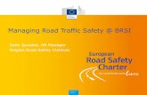 Managing Road Traffic Safety @ BRSIerscharter.eu/sites/default/files/resources/iso_39001... · 2018-06-13 · ISO 39001 at BRSI • ‘Road traffic safety (RTS) management systems’