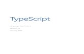 TypeScript Language Specification - GitHub Language...TypeScript syntax is a superset of ECMAScript 2015 (ES2015) syntax. Every JavaScript program is also a TypeScript program. The
