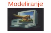 modeliranje - Študentski.net · Modeliranje Modeliranje je proces kreiranja 3D objektov –Veliko različnih načinov za kreiranje modelov –Veliko različnih predstavitev podatkov