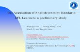 The Acquisition of English tones by Mandarin EFL Learners ... · PDF file Studies on intonation in NNSs of English Notoriously difficult to teach English intonation/tones to NNSs.