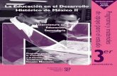 La Educación en el Desarrollo Histórico de México II plan 1999... · Bloque I. Educación y Revolución, 1910-1920 18 Bloque II. La consolidación del Estado educador 21 Bloque