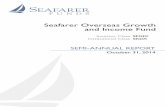 WalkerT;Seafarer SA14 10.31.2014 · Seafarer Overseas Growth and Inco me Fund Letter to Shareholders October 31, 2014 2 (855) 732-9220 | seafarerfunds.com Chinese equities were spurred