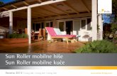 Sun Roller mobilne hiše Sun Roller mobilne kuće · čelika (bez poprečnih drvenih greda), osobito čvrsto, s antikorozivnom zaštitom električnih krugova. Zahvaljujući 100% metalnoj