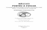 NĂSCUȚI PENTRU A EVOLUA - Editura For You Stefano_Nascuti... · descrisă de Ken Wilber, principalul teoretician al psihologiei trans-personale, care unifică progresele făcute
