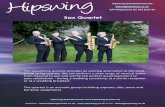 Sax Quartet - hipswing.co.uk · Sax Quartet The saxophone quartet provides an exciting alternative to the tradi-tional string quartet. We can perform a wide range of musical styles