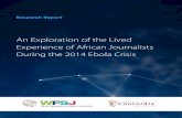 An Exploration of the Lived Experience of African ...wfsj.org/.../09/WFSJ_Ebola_Journalism_Research_-Report_FINAL_Sept2017.pdf · outbreak in Western Africa, which claimed over 11,000