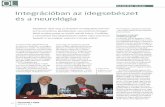 Integrációban az idegsebészet és a neurológia · 2016-04-19 · vigyázni akar a saját lelki békéjére, pró-bálja meg a politizálást elkerülni. Nem kirívó jelenség