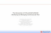 The Intersection of CVD and NAFLD/NASH Identifying and ......The Intersection of CVD and NAFLD/NASH Identifying and Managing Cardiovascular Risk Seth Baum, MD, FACC, FAHA, FASPC Immediate