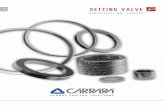 SETTING VALVE - Carrara · Nella creazione della catena del valore, di cui ci sentiamo di far parte, la selezione dei fornitori di materie prime e di semilavorati è un aspetto fondamentale: