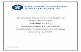 Wisconsin State Trauman Registry Data Dictionary Version 2019 · Wisconsin State Trauma Registry Data Dictionary Version 2019.2 Release Date: 12/31/2018 Applicable to admissions starting