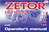 ZETOR - Euro Farm Parts · ZETOR This Operator’s Manual for the Zetor Forterra tractors, which we are presenting to you will help you to become familiar with the operation and maintenance