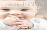 BABY NAMES ASTRALIA 2015...BABY NAMES ASTRALIA 2015 info@mccrindle.com.au 02 8824 3422 mccrindle.com.au info@mccrindle.com.au 02 8824 3422 mccrindle.com.au Top 10 Boys’ Name Trends