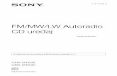 FM/MW/LW Autoradio CD uređajdownload.sony-europe.com/pub/manuals/consumer/CDX-GT230-232.pdfnakon prebacivanja u pripravno stanje, što spreča-va trošenje akumulatora. Ako ne podesite