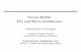 Vector IRAM: ISA and Micro-architectureiram.cs.berkeley.edu/slides/IRAM.VAIL98.pdf · 1998-08-24 · C.E. Kozyrakis, IEEE Computer Elements Workshop, June 22, 1998 2 Outline • Project