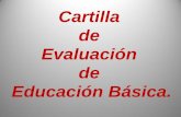 Cartilla de Evaluación de Educación Básica.files.inspeccion16secgrales.webnode.es/200000102... · 2013-02-18 · 3.A Los criterios para el llenado de las pre cartilla originales