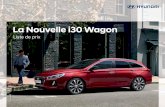 La Nouvelle i30 Wagon - Prezly.com · 2017-07-11 · Un regard sur la nouvelle Hyundai i30 Wagon et vous ne risquez plus de l’oublier. Ce break spacieux se distingue grâce à son