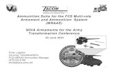 Ammunition Suite for the FCS Multi-role Armament …1 Ammunition Suite for the FCS Multi-role Armament and Ammunition System (MRAAS) NDIA Armaments for the Army Transformation Conference