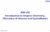 SCH 102 Introduction to Organic Chemistry, …...SCH 102 Dr. Solomon Derese Recommended text books 1. Organic Chemistry, John McMurry 2. Organic Chemistry, Francis Carry 3. Organic