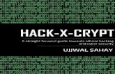 BY: UJJWAL SAHAY CO-FOUNDER1.droppdf.com/.../x9rjp/hack-x...tow-ujjwal-sahay.pdf · Ujjwal Sahay is the Author of the book HACK-X. CRYPT (A straight forward guide towards Ethical