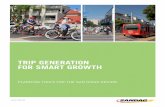 Smart Growth Trip Generation Study · that trip generation will generally be overestimated at smart growth developments if appropriate trip reductions are not included in the calculations.