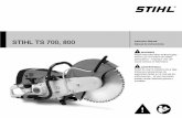 STIHL TS 700, 800 Owners Instruction Manual · 2017-07-19 · STIHL TS 700, 800 WARNING Read Instruction Manual thoroughly before use and follow all safety precautions – improper