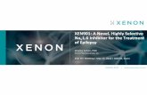 XEN901: A Novel, Highly Selective · 2018-05-15 · XEN901: A Highly Selective Na V 1.6 Inhibitor • Potent and highly selective Na V 1.6 inhibitor • Avoid inhibition of Na V 1.1