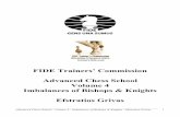 ACS-Volume 4-Imbalances of Bishops & Knights 4 - FRSahfrsah.ro/2015/coltul-specialistului/FIDE-TRG-ACS-4... · 2015-01-07 · Advanced Chess School - Volume 4 - Imbalances of Bishops